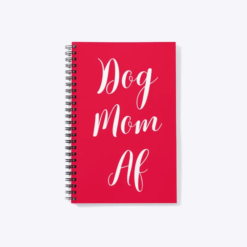 Dog Mom AF - white font