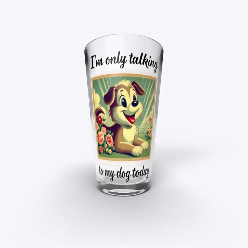 Only talking to my dog - Vintage 1